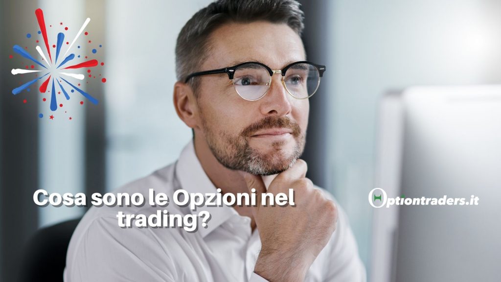 Cosa sono le Opzioni nel trading?